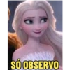SÓ OBSERVO