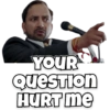 YOUR
Question
HURT me