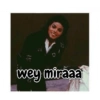 wey miraaa