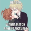 HEY BRO WANNA MATCH PROFILE PICTURES