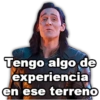 Tengo algo de
experiencia
en ese terreno