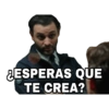 ¿ESPERAS QUE
TE CREA?