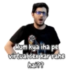 Hum kya iha pe
virtual sex kar rahe
Garag
