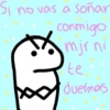 Si no vas a soñar
conmigo
mjr ni
te
duermas