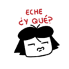 ECHE
¿Y QUÉ?
3