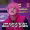 blok goblok goblok
dasar human goblok