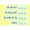 ak sk km
23.40 ✓/
tp kdg gsk 23.40 ✓
tp kdg sk lg
23.40 ✓
hehe
23.40 ✓/