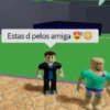 Estas d pelos amiga