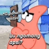 G paham
saya
Lu ngomong
apsi?