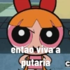 Meninas super poderosas +18 7