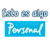 Esto es algo
Personal