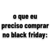Memes Black Friday 17
