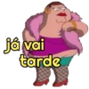 já vai
tarde