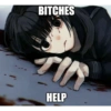 BITCHES U HELP