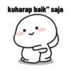kuharap baik" saja