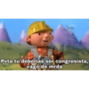 TAZ
TAS
Pvta tú deberías ser congresista,
vago de mrda