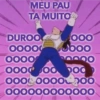MEU PAU
TA MUITO
DUROO
OOOO
OOOO
OOO
boo
10000
OOO OO OO
000000000
000000000000