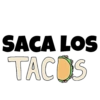 SACA LOS
TACOS