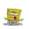 ESTOY
CONFUNDIDO