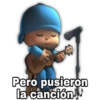 Pero pusieron
la canción