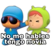 No me hables
tengo novia