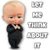 LET
Me
THINK
ABOUT
IT