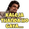 KALEJA
THANDA HO
GAYA.....