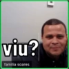 viu?
familia soares