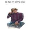 Eh sorry boy meme 5
