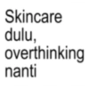 Kata kata anomali skincare 7